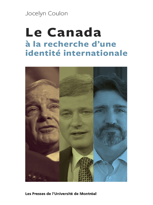 Title details for Le Canada à la recherche d'une identité internationale by Jocelyn Coulon - Available